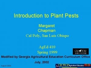 Introduction to Plant Pests Margaret Chapman Cal Poly