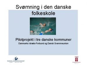 Svmning i den danske folkeskole Pilotprojekt i tre