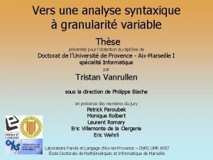 Vers une analyse syntaxique granularit variable Thse prsente