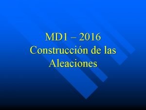 Solucion solida de dos metales Solucion solida de dos metales