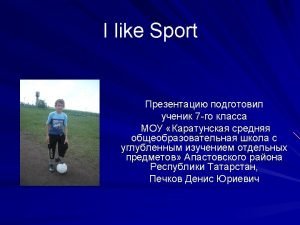 Kinds of sport What kind of sport it