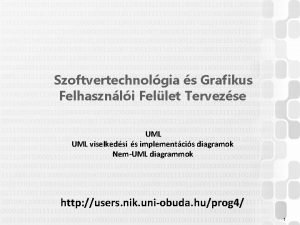 Szoftvertechnolgia s Grafikus Felhasznli Fellet Tervezse UML viselkedsi