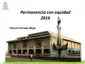 Permanencia con equidad 2016 Patricia Estrada Meja Glosario