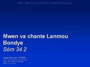 028 Mwen va chante Lanmou Bondye Sm 34