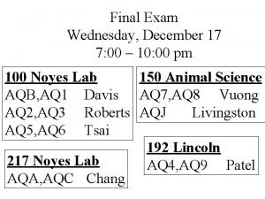 Final Exam Wednesday December 17 7 00 10