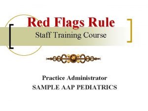 Red Flags Rule Staff Training Course Practice Administrator