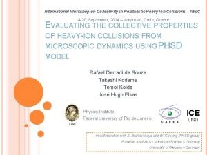 International Workshop on Collectivity in Relativistic Heavy Ion