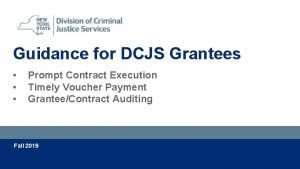 Guidance for DCJS Grantees Prompt Contract Execution Timely