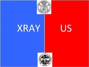 XRAY US X rays Basic principles Sacco Simone