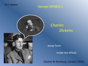 Ms I Marinaro George ORWELLs Charles Dickens essay