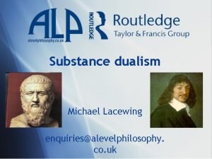 Substance dualism Michael Lacewing enquiriesalevelphilosophy co uk Metaphysics