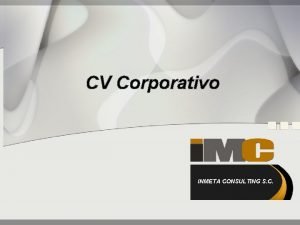 CV Corporativo INMETA CONSULTING S C PRESENTACIN CORPORATIVA