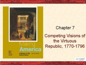 Chapter 7 Competing Visions of the Virtuous Republic