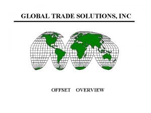 GLOBAL TRADE SOLUTIONS INC OFFSET OVERVIEW OFFSET DEFINITIONS