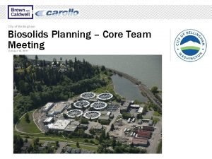 City of Bellingham Biosolids Planning Core Team Meeting