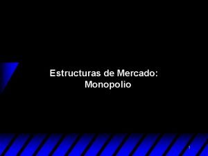 Estructuras de Mercado Monopolio 1 Ejercicios en online