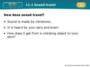 11 1 Sound travel How does sound travel