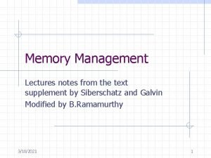 Memory Management Lectures notes from the text supplement