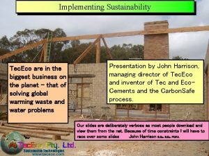 Implementing Sustainability Tec Eco are in the biggest