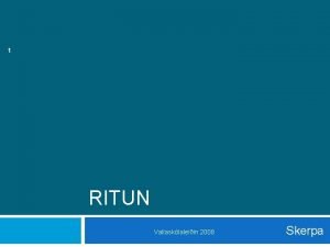 1 RITUN Vallasklaleiin 2008 Skerpa Ritun 2 ritun