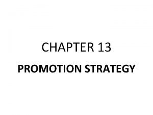 CHAPTER 13 PROMOTION STRATEGY PROMOTION STRATEGY Communication Process
