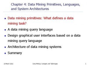 Data mining primitives languages and system architecture