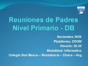 Reuniones de Padres Nivel Primario DB Noviembre 2020