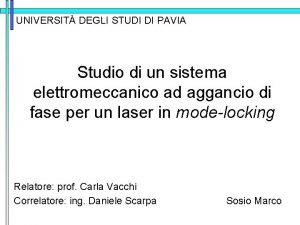 UNIVERSIT DEGLI STUDI DI PAVIA Studio di un