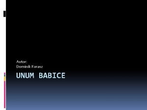 Unum babice