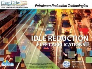 1 Objectives Explain how to implement green fleets