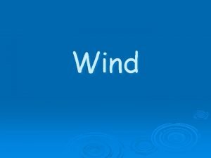 Wind EQ What is wind Wind is air Wind EQ What is wind Wind is air