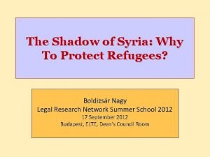 The Shadow of Syria Why To Protect Refugees