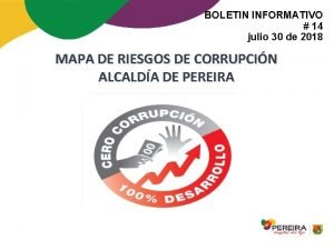 BOLETIN INFORMATIVO 14 julio 30 de 2018 MAPA