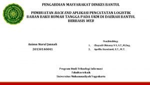 PENGABDIAN MASYARAKAT DINKES BANTUL PEMBUATAN BACK END APLIKASI