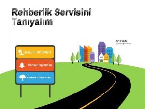 Rehberlik Servisini Tanyalm 20192020 Eitimretim Yl Glsm GMEN