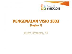 Rudy Priyanto ST SEJARAH VISIO Microsoft Visio dirilis