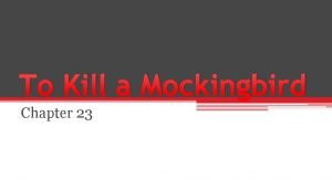 To kill a mockingbird chapter 23 quiz