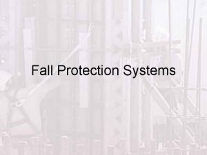 Fall protection presentation