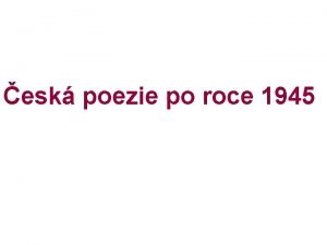 esk poezie po roce 1945 Vtzslav Nezval 1900