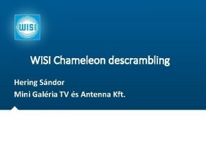 WISI Chameleon descrambling Hering Sndor Mini Galria TV
