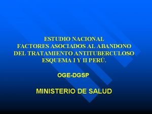 ESTUDIO NACIONAL FACTORES ASOCIADOS AL ABANDONO DEL TRATAMIENTO