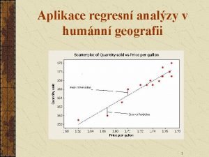 Aplikace regresn analzy v humnn geografii 1 Veobecn