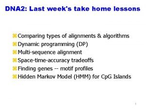 DNA 2 Last weeks take home lessons z