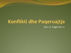 Konflikti dhe Paqeruajtja Java 12 Ligjerata 12 Thomas