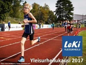 Kuva Anssi Mkinen www anselmus net Yleisurheilukausi 2017