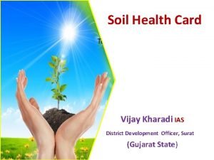 Soil Health Card Vijay Kharadi IAS District Development