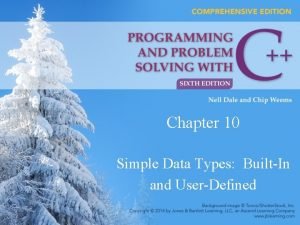 Chapter 10 Simple Data Types BuiltIn and UserDefined