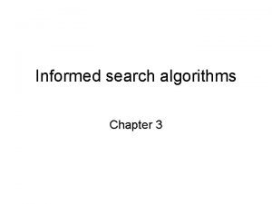 Informed search algorithms Chapter 3 Outline Bestfirst search