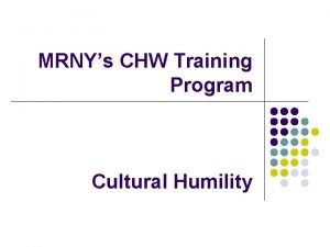 MRNYs CHW Training Program Cultural Humility Guiding Questions