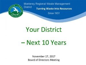 Monterey Regional Waste Management District Turning Waste Into